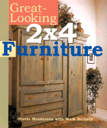 Great-Looking 2x4 Furniture - Henderson, Stevie, and Baldwin, Mark, Dr.