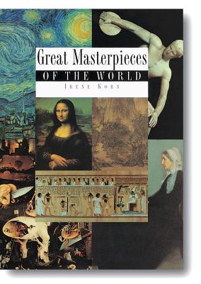 Great Masterpieces of the World - Kalitina, Nina, and New Line Books, and Korn, Irene