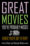 Great Movies You've Probably Missed: Videos You've Got to Rent!