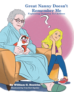 Great Nanny Doesn't Remember Me: Dementia Explained To Kids