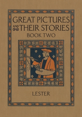 Great Pictures and Their Stories Book Two: Interpreting Masterpieces to Children - Lester, Katherine Morris