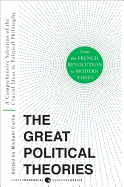 Great Political Theories V.2: A Comprehensive Selection of the Crucial Ideas in Political Philosophy from the French Revolution to Modern Times - Curtis, Michael
