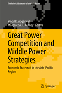 Great Power Competition and Middle Power Strategies: Economic Statecraft in the Asia-Pacific Region