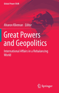 Great Powers and Geopolitics: International Affairs in a Rebalancing World