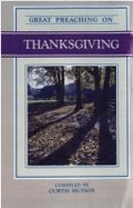 Great Preaching on Thanksgiving: Volume VI