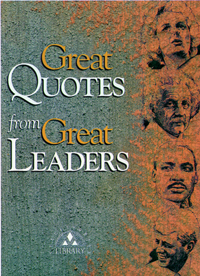 Great Quotes from Great Leaders - Anderson, Peggy (Editor), and Successories (Editor)