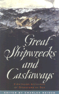 Great Shipwrecks and Castaways: First Hand Accounts of Disasters at Sea - Neider, Charles (Editor)