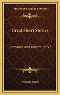 Great Short Stories: Romance and Adventure V3