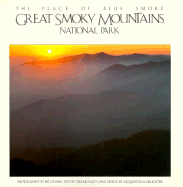 Great Smoky Mountains National Park: The Place of Blue Smoke - McNulty, Tim, and O'Hara, Pat (Photographer)