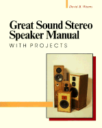 Great Sound Stereo Speaker Manual--With Projects - Weems, David B