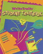 Great Source Write Traits: Student Edition Traitbook Grade 6 2002 - Great Source (Prepared for publication by)