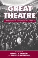 Great Theatre: The American Congress in the 1990s