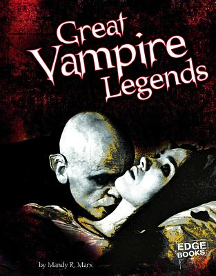Great Vampire Legends - Marx, Mandy R