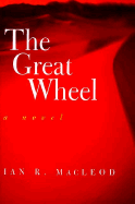 Great Wheel - MacLeod, Ian R