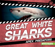 Great White Sharks: Apex Predators