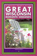 Great Wisconsin Romantic Weekends