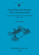 Great Witcombe Roman Villa, Gloucestershire: A report on excavations by Ernest Greenfield, 1960-1973