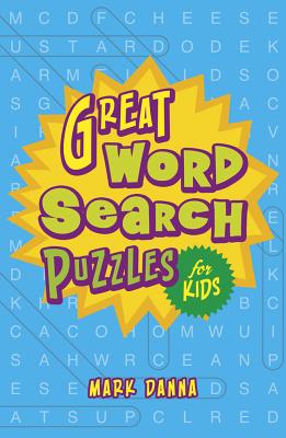 Great Word Search Puzzles for Kids - Danna, Mark