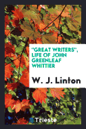 Great Writers, Life of John Greenleaf Whittier