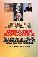 Greater Exploits - 2 -You are Born For This - Healing Deliverance and Restoration: You are Born for This - Healing, Deliverance and Restoration - Find out how from the Greats
