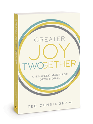 Greater Joy Twogether: A 52-Week Marriage Devotional - Cunningham, Ted