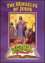 Greatest Adventure Stories from the Bible: The Miracles of Jesus