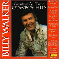 Greatest All Time Cowboy Hits - Billy Walker
