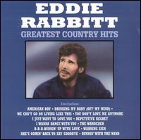 Greatest Country Hits - Eddie Rabbitt