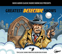 Greatest Detective Shows, Volume 9: Ten Classic Shows from the Golden Era of Radio