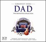 Greatest Ever! Dad: The Definitive Collection
