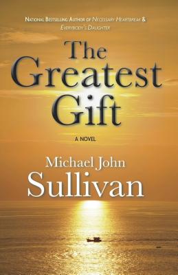 Greatest Gift - Sullivan, Michael John