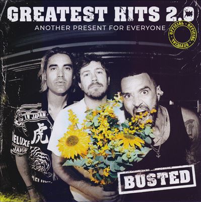 Greatest Hits 2.0: Another Present for Everyone [Live] - Busted