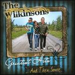 Greatest Hits... And Then Some - The Wilkinsons