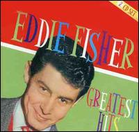 Greatest Hits [Fabulous] - Eddie Fisher