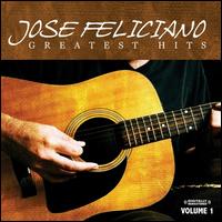 Greatest Hits, Vol. 1 - Jose Feliciano