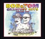 Greatest Hits, Vol. 1 - Bob & Tom