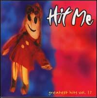 Greatest Hits, Vol. 17 - Hit Me