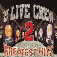 Greatest Hits, Vol. 2 - 2 Live Crew