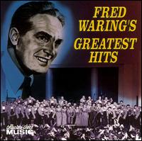 Greatest Hits - Fred Waring