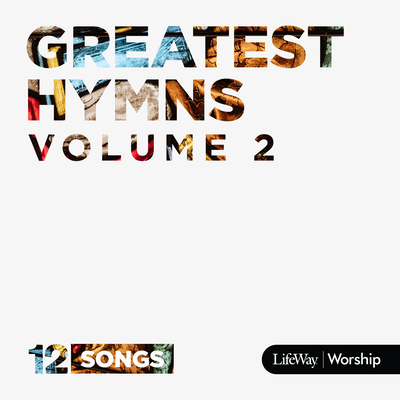 Greatest Hymns Vol. 2 CD - LifeWay Worship (Compiled by)