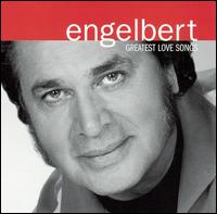 Greatest Love Songs - Engelbert Humperdinck