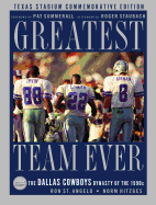 Greatest Team Ever: Texas Stadium: The Dallas Cowboys Dynasty of the 1990s