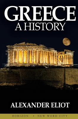 Greece: A History - Eliot, Alexander