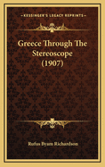 Greece Through the Stereoscope (1907)