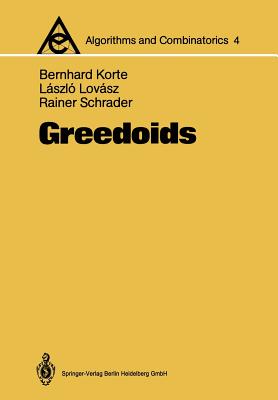 Greedoids - Korte, Bernhard, and Lovasz, Laszlo, and Schrader, Rainer