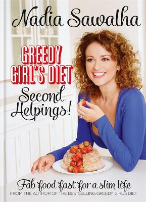 Greedy Girl's Diet Second Helpings! - Sawalha, Nadia