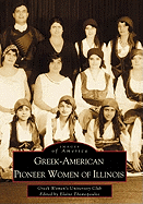 Greek-American Pioneer Women of Illinois