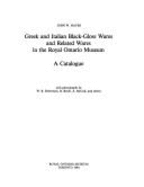 Greek and Italian Black-Gloss Wares and Related Wares in the Royal Ontario Museum by John W Hayes - Hayes, John W