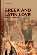 Greek and Latin Love: The Poetic Connection