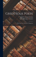 Greek Folk Poesy: Folk Prose. the Survival of Paganism